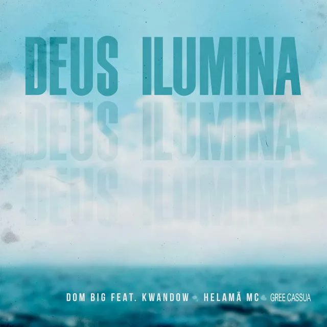 Deus Ilumina (feat. Kwandow, Helamã MC & Gree Cassua)