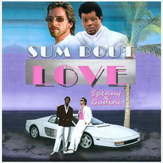 Sum bout love by Spenny