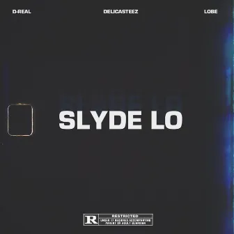 Slyde Lo by D-Real