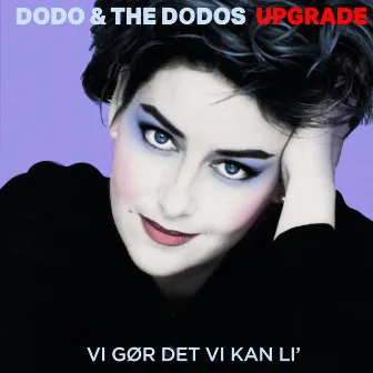 Vi Gør Det Vi Kan Li by Dodo & the Dodos