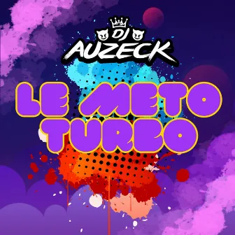 Le Meto Turbo by DJ Auzeck