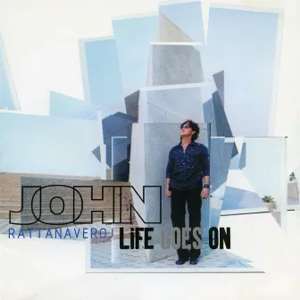 Life Goes On by John Ratanavaroj