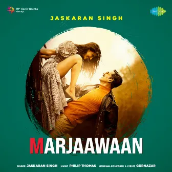 Marjaawaan - Single by Jaskaran Singh