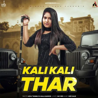 Kali Kali Thar by Kala Kakrod