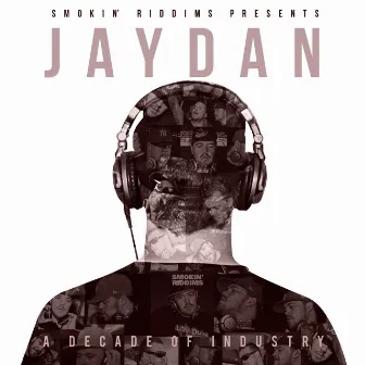 A Decade of Industry by Jaydan