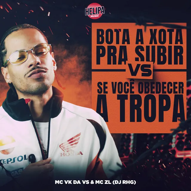 Bota a Xota pra Subir Vs Se Você Obedecer a Tropa