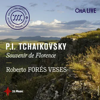 Piotr Ilitch Tchaikovsky : Souvenir de Florence (Live Clermont-Ferrand) by Roberto Forés Veses