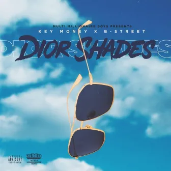 Dior Shades by KeyMoney