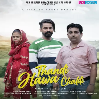 Thandi Hawa Chaldi by Pawan Rana