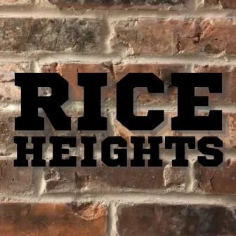 Rice Heights by Lost Art Music, LLC