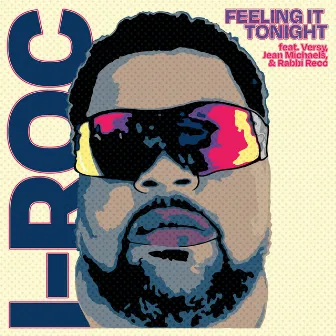 Feeling It Tonight by I-ROC