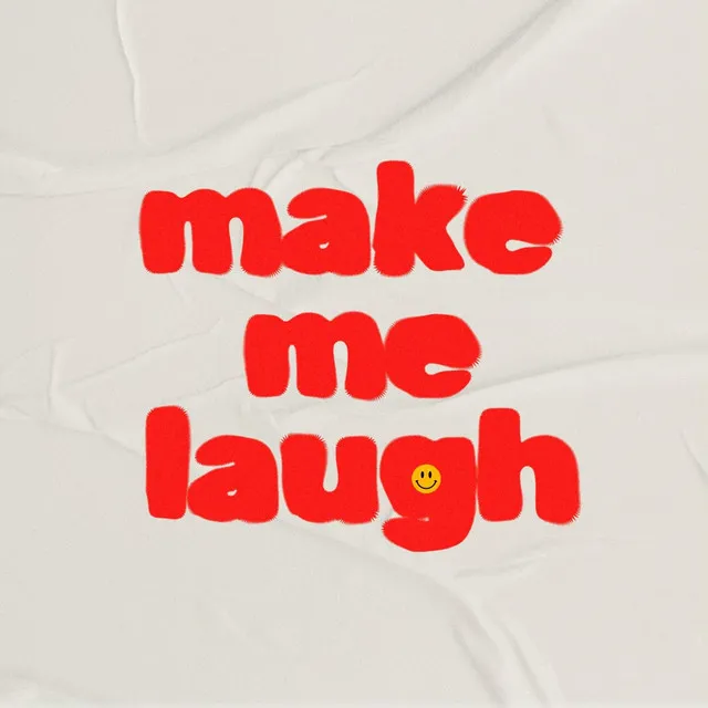 make me laugh