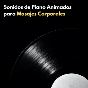 Sonidos De Piano Animados Para Masajes Corporales by 