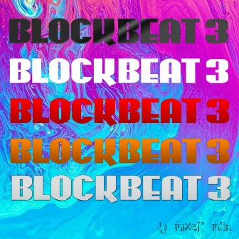 Blockbeat 3 by DJ Mixer Man