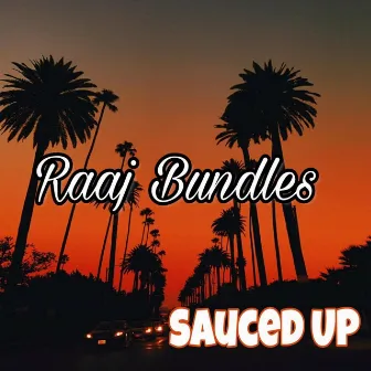 Sauced Up by Unknown Artist