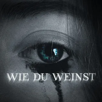 Wie du weinst by Chayn