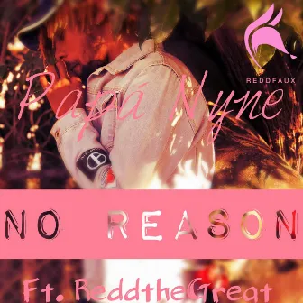 No Reason by Papá Nyne