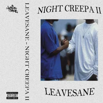 NIGHT CREEPA II by LEAVESANE