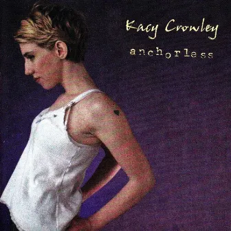 Anchorless by Kacy Crowley