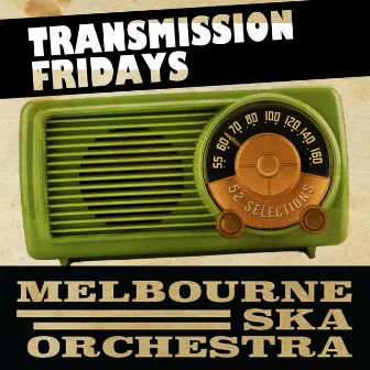 Transmission Fridays by Melbourne Ska Orchestra