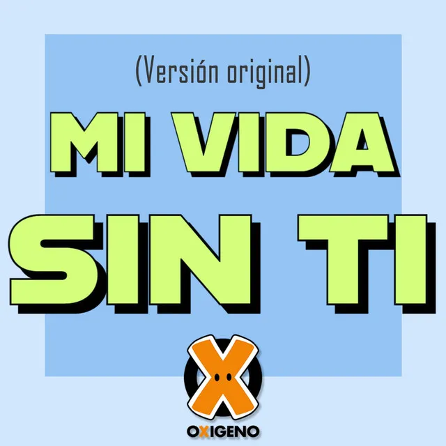 Mi Vida Sin Ti (Versión Original)