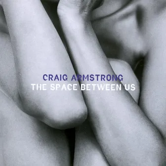 The Space Between Us by Craig Armstrong