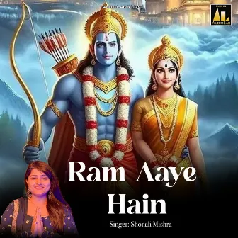 Ram Aaye Hain by Shonali Mishra