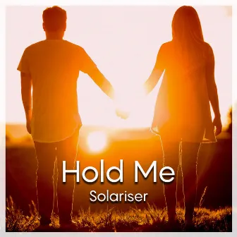 Hold Me by Solariser