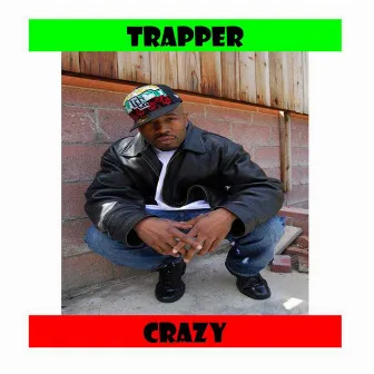 Trapper Crazy by Yero