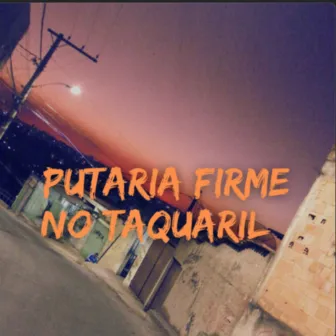 putaria firme no taquaril by MC CABEÇA DA LESTE