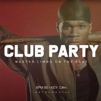 Club Party by Master Limbo On The Beat