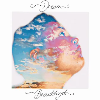 Breuddwyd / Dream by Eädyth