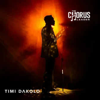 The Chorus Leader by Timi Dakolo