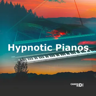 Hypnotic Pianos by Canon In D Piano