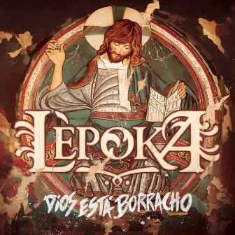 Dios está borracho by Lepoka