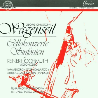 Georg Christoph Wagenseil: Cellokonzerte, Sinfonien by Georg Christoph Wagenseil