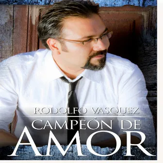 Campeòn De Amor by Rodolfo Vasquez