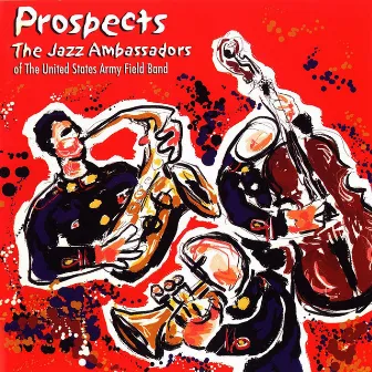 Prospects by US Army Field Band Jazz Ambassadors