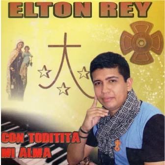 Con Toditita Mi Alma by Elton Rey