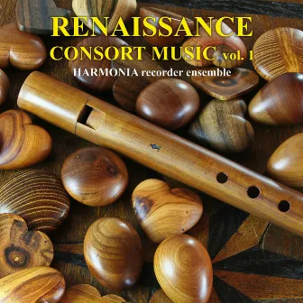 Renaissance Consort Music, Vol. 1 by Harmonia Recorder Ensemble