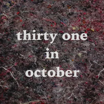 thirty one in october by The Wistful Snail