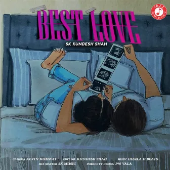 Best Love by SK Kundesh Shah