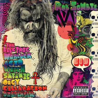 The Electric Warlock Acid Witch Satanic Orgy Celebration Dispenser by Rob Zombie