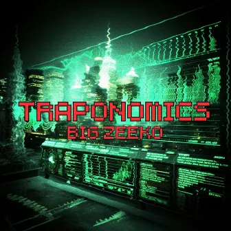 Traponomics by Big Zeeko