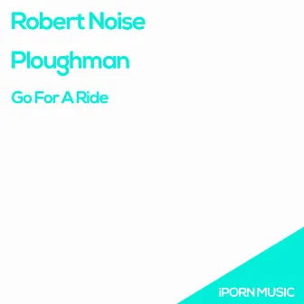 Go For A Ride by Robert Noise