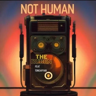 Not Human by Toneaffair