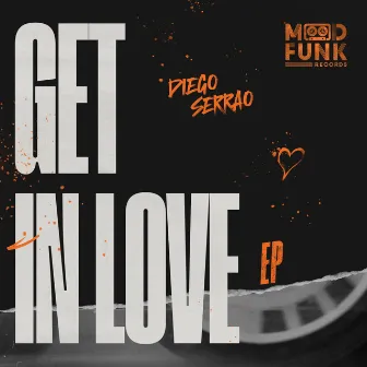 Get In Love EP by Diego Serrao