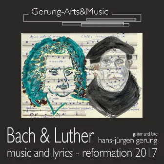 Bach & Luther: Reformation 2017 by Hans-Jürgen Gerung