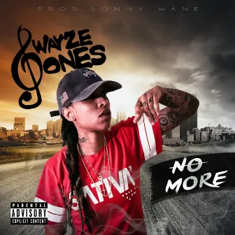 No More by Swayze Jones