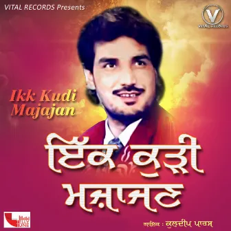 Ikk Kudi Majajan by Kuldeep Paras